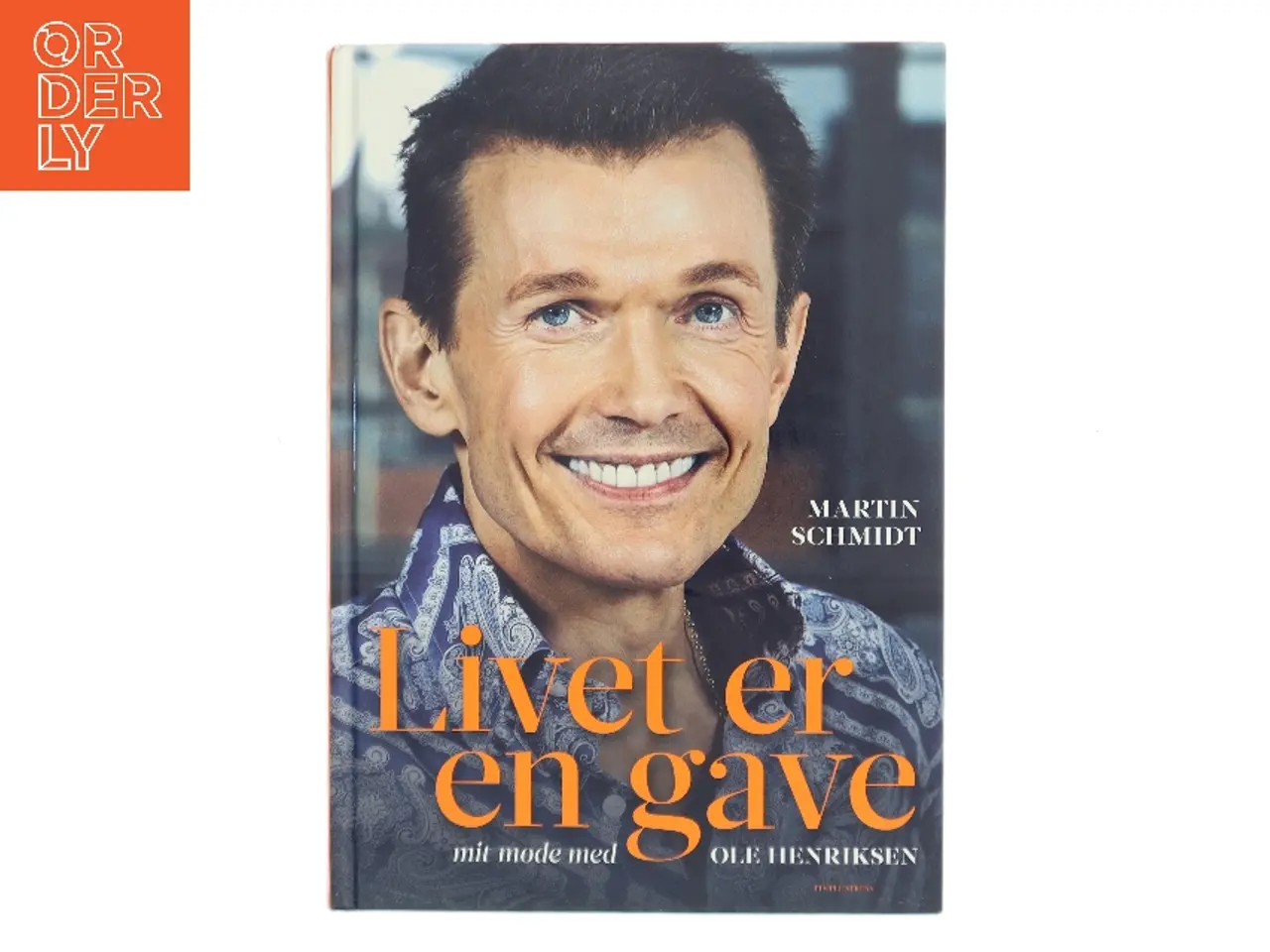 Billede 1 - Livet er en gave : mit møde med Ole Henriksen af Martin Schmidt (Bog)