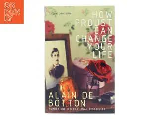 How Proust Can Change Your Life af Alain De Botton (Bog)