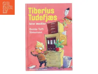 Tiberius Tudefjæs : laver muskler af Renee Toft Simonsen (Bog)