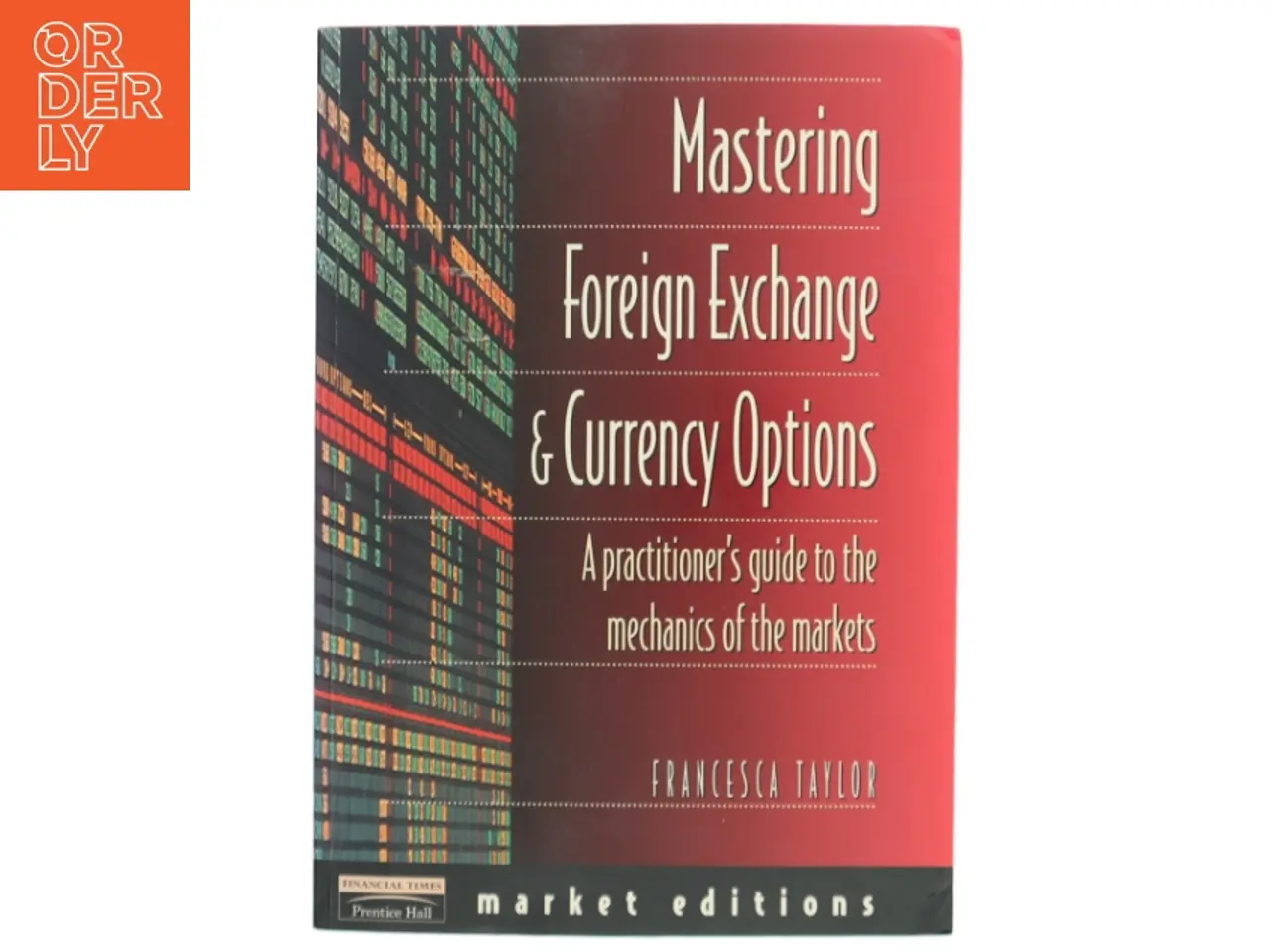 Billede 1 - Mastering Foreign Exchange & Currency Options af Francesca Taylor (Bog)