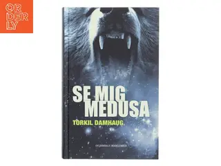 Se mig, Medusa af Torkil Damhaug (Bog)