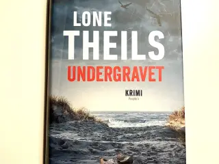 Undergravet. Af Lone Theils