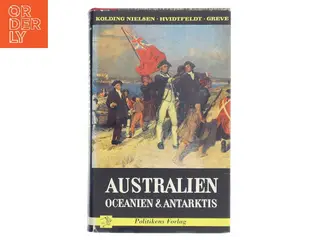 Australien, Oceanien & Antarktis af Tim Greve (Bog)