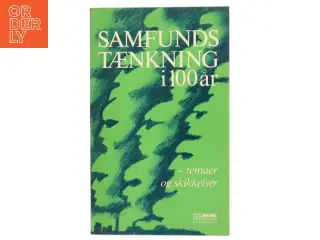 Samfundstænkning i 100 år - temaer og skikkelser