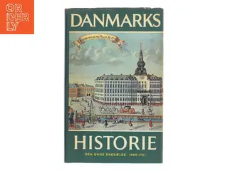 Danmarks historie. Den unge enevælde 1660-1721 af Gunnar Olsen (Bog)