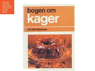 bogen om kager af Lotte Haveman (Bog)