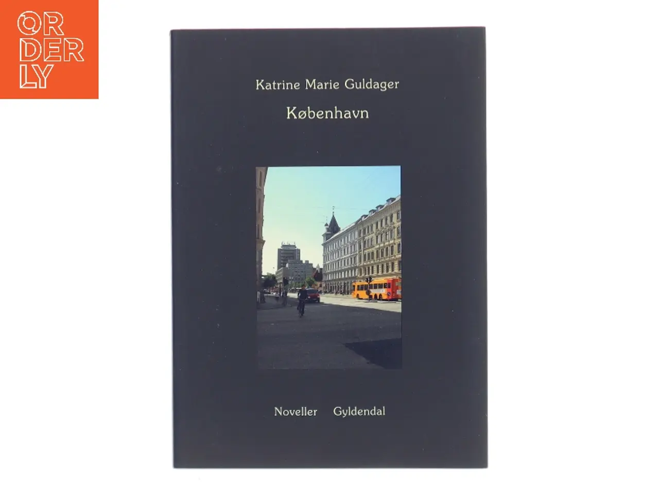 Billede 1 - København : noveller af Katrine Marie Guldager (Bog)