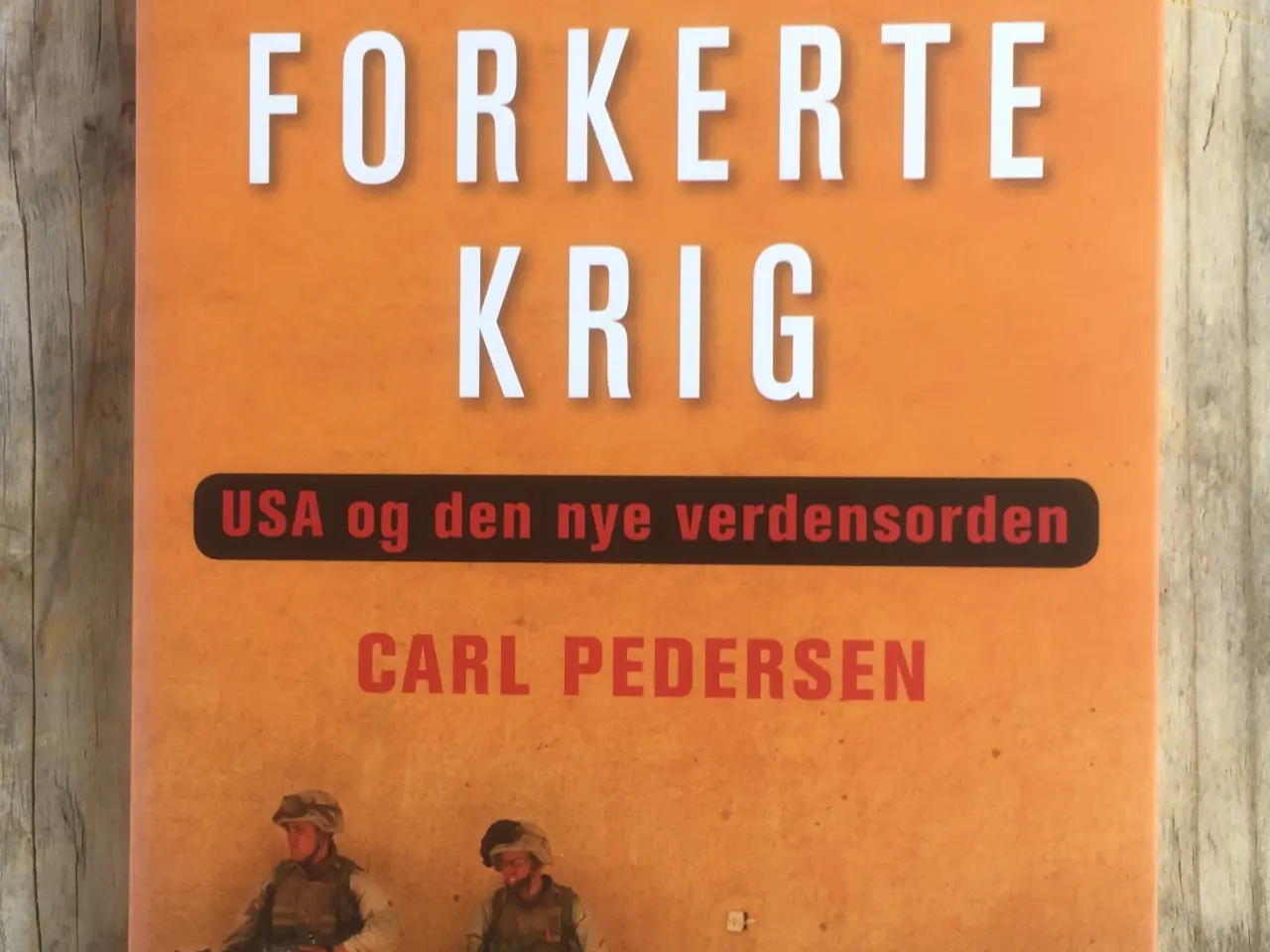 Billede 1 - Den forkerte krig, Carl Pedersen