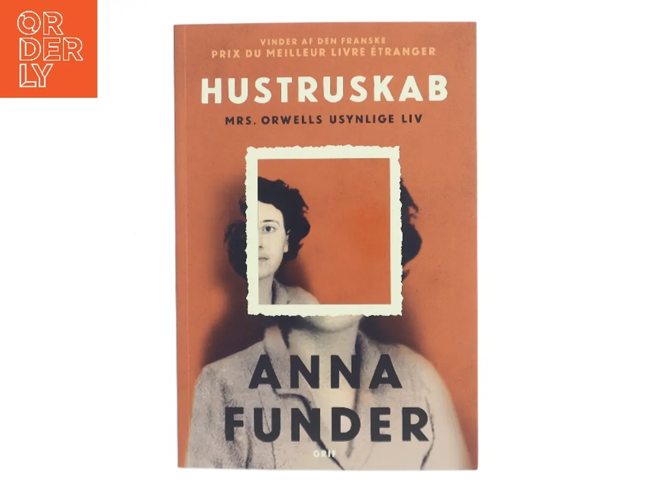 Billede 1 - Hustruskab : mrs. Orwells usynlige liv af Anna Funder (Bog)