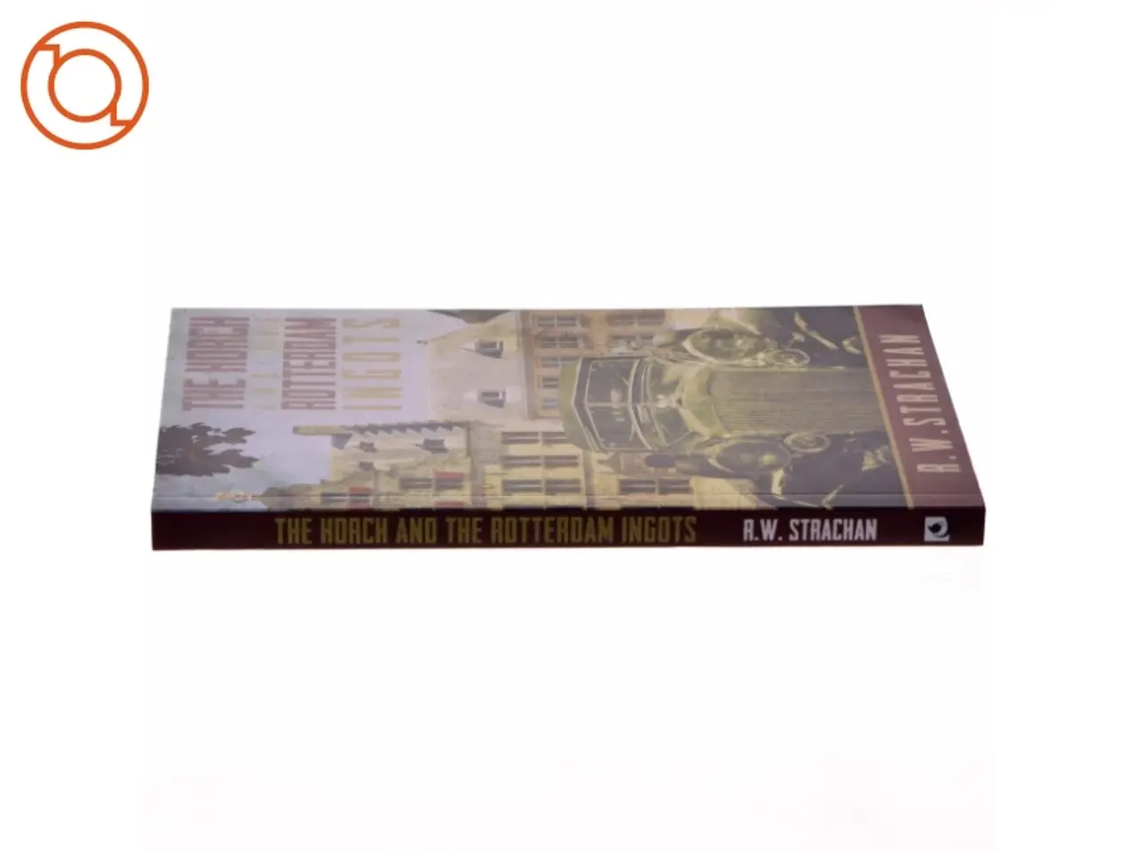 Billede 2 - The Horch and the Rotterdam Ingots af R. W. Strachan (Bog)