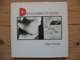 Ellen Francke. Det dobbelte kyss