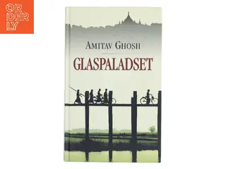 Glaspaladset af Amitav Ghosh (Bog)
