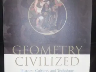 Geometry Civilized - History, Culture, Technique b