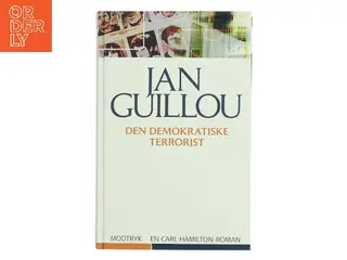 Den demokratiske terrorist af Jan Guillou (Bog)