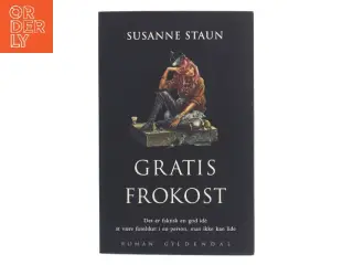 Gratis frokost : roman af Susanne Staun (Bog)