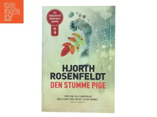 Den stumme pige : kriminalroman af Michael Hjorth (f. 1963-05-13) (Bog)