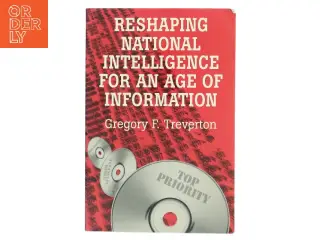 Reshaping National Intelligence for an Age of Information af Gregory F. Treverton (Bog)