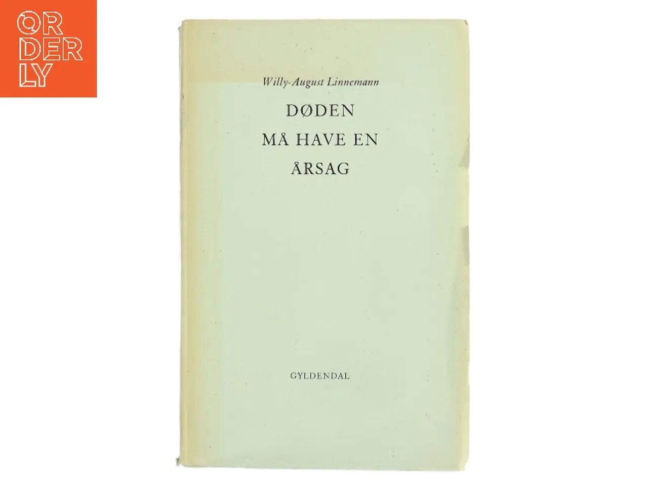 Billede 1 - Døden må have en årsag af Willy-August Linnemann (Bog)