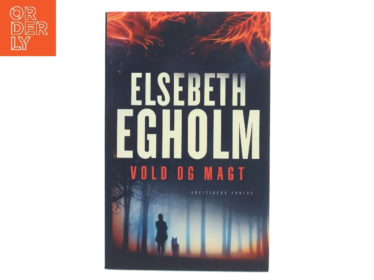 Billede 1 - Vold og magt af Elsebeth Egholm (Bog)