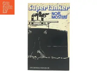 Supertanker af Noël Mostert (Bog)