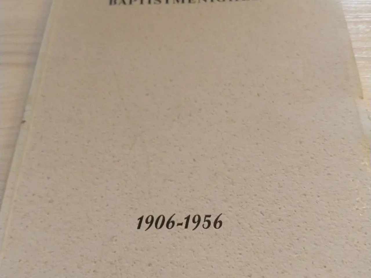 Billede 1 - Hjørring Baptistmenighed 1906-1956