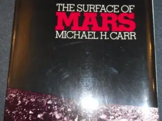 The Surface of Mars by Michael H Carr