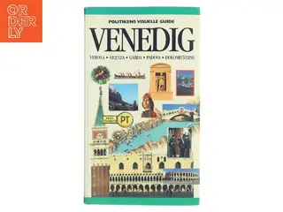Politikens visuelle guide - Venedig : Verona, Vicenza, Garda, Padova, Dolomitterne af Politiken (Bog)
