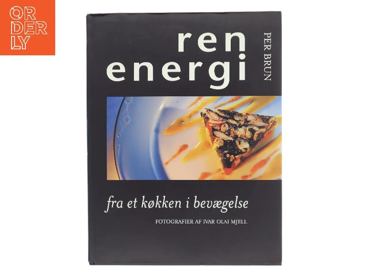 Billede 1 - Ren energi : fra et køkken i bevægelse af Per Brun (Bog)