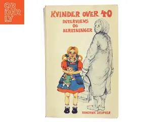 Kvinder over 40 – interviews og beretninger af Nitten kvinder (redaktionelt kollektiv) (Bog)