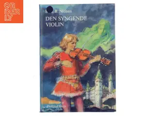 Den Syngende Violin af Bent B. Nielsen (Bog)