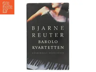 Barolo Kvartetten af Bjarne Reuter (Bog)