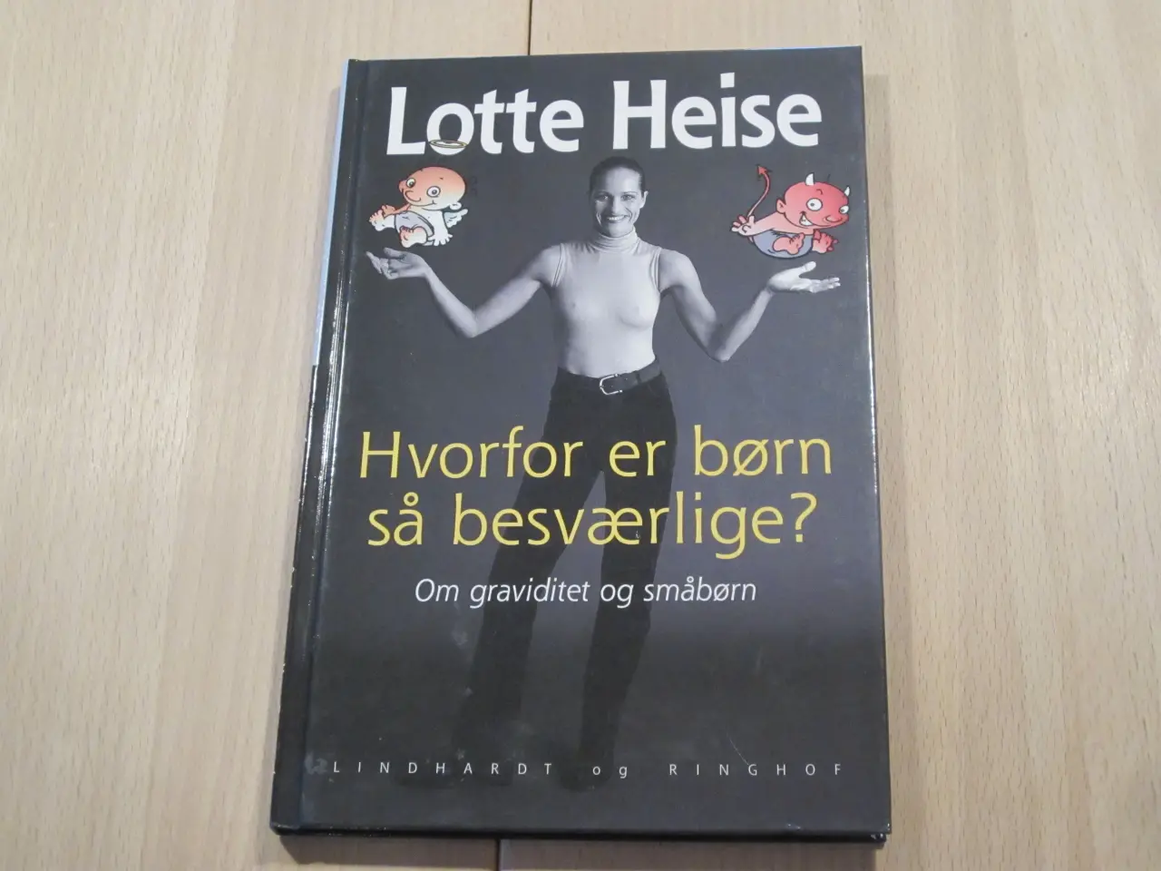 Billede 1 - Bog - Hvorfor er børn så besværlige? af Lotte 