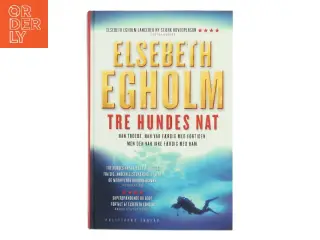 Tre hundes nat af Elsebeth Egholm (Bog)