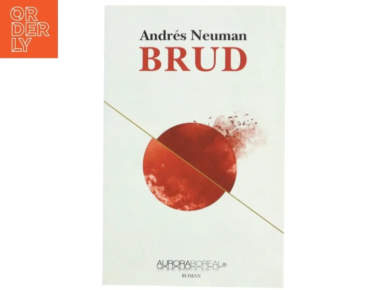 Billede 1 - Brud af Andrés Neuman (Bog)