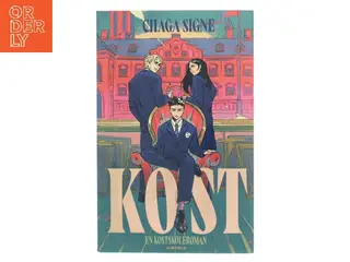 Kost : en kostskoleroman af Chaga Signe (f. 1975) (Bog)