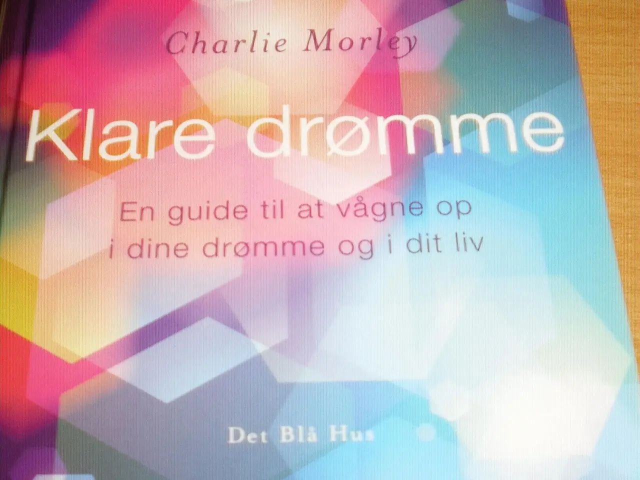 Billede 1 - Charlie Morley. KLARE DRØMME.