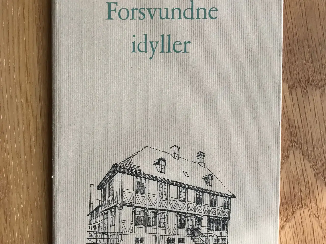 Billede 1 - Forsvundne idyller - i det gamle Aalborg.