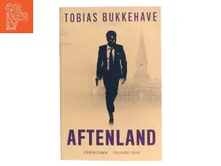 Aftenland : spændingsroman af Tobias Bukkehave (f. 1980) (Bog)