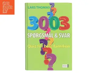 3003 spørgsmål og svar : quiz for hele familien af Lars Thomas (Bog)