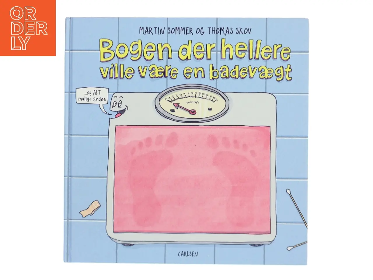 Billede 1 - Bogen der hellere ville være en badevægt (Bog)