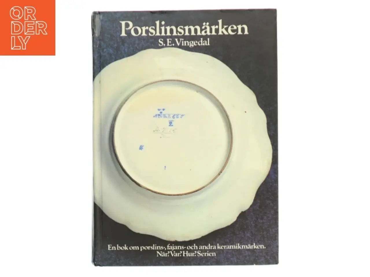 Billede 1 - Porslinsmärken af S. E. Vingedal (Bog))