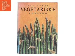 Vegetariske Kogebog af Store, Den (Bog)
