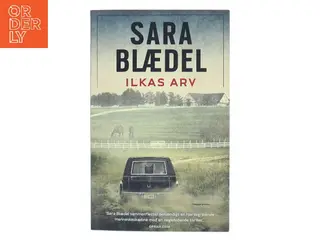 Ilkas arv af Sara Blædel (Bog)