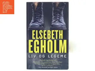 Liv og legeme : roman af Elsebeth Egholm (Bog)
