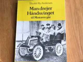 Man drejer Håndsvinget - til Motoren går