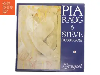 Pia Raug & Steve Dobrogosz - Længsel LP