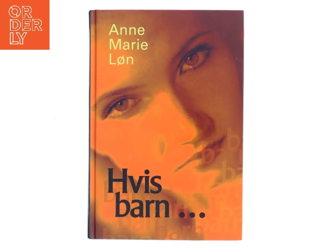 Billede 1 - Hvis barn - af Anne Marie Løn (Bog)