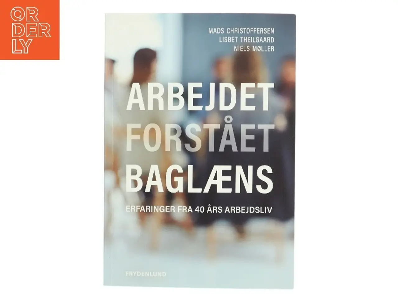 Billede 1 - Arbejdet forstået baglæns af Mads Christoffersen (Bog)