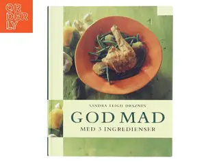 God Mad Med 3 Ingredienser af Sandra Leigh Draznin (Bog)