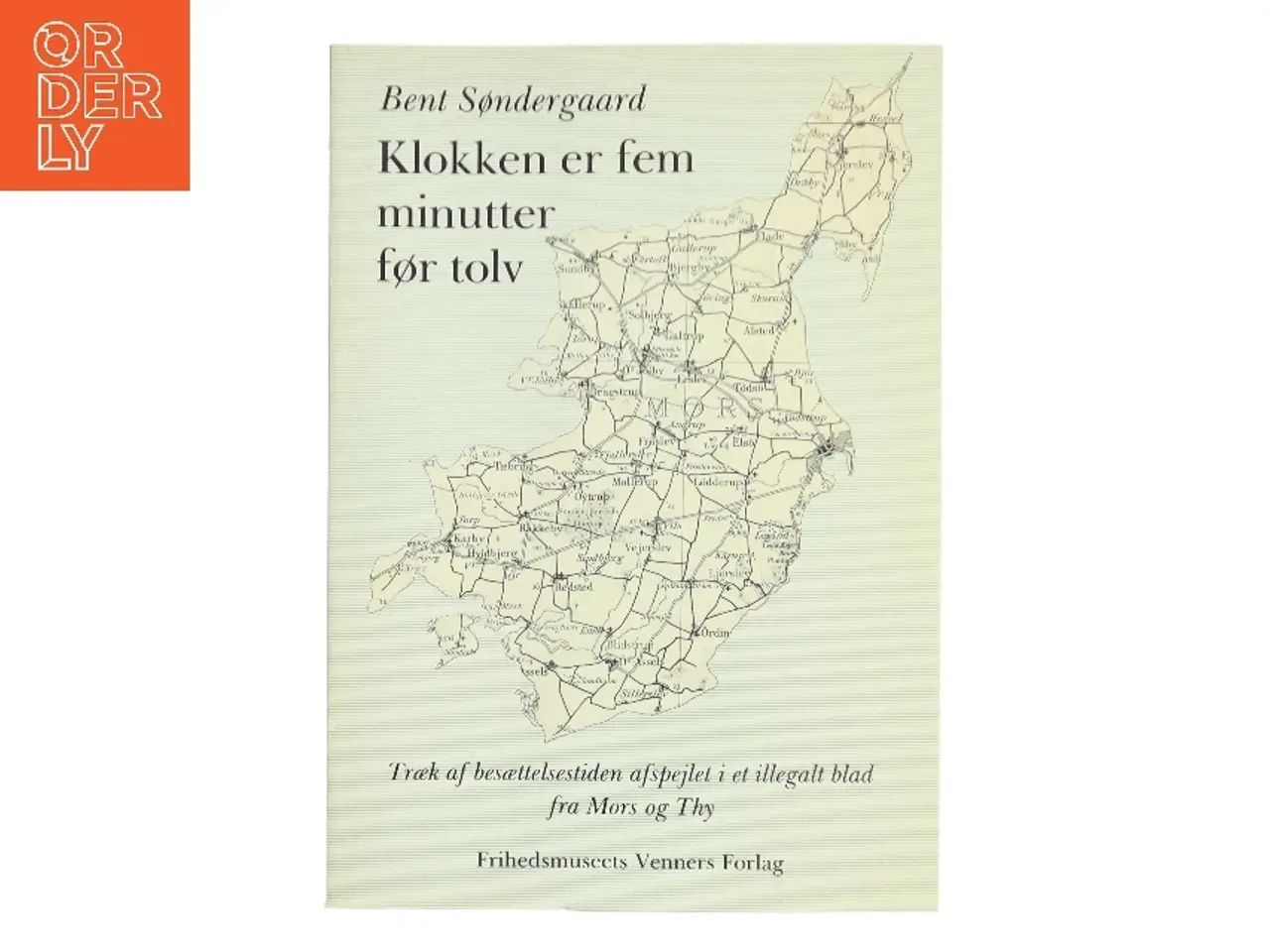 Billede 1 - Klokken er fem minutter før tolv af Bent Søndergaard (Bog)